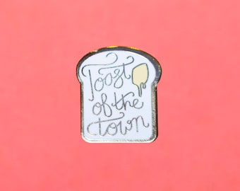 Toast of the Town Pin