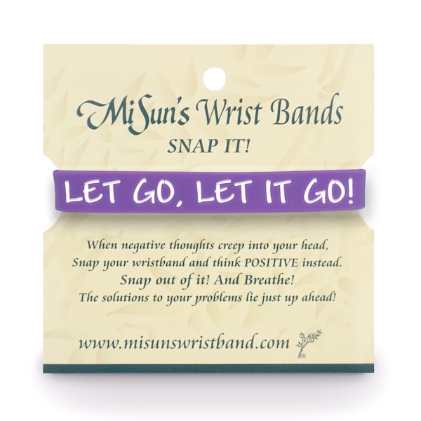 Rubber Wristband - Let Go, Let it Go!