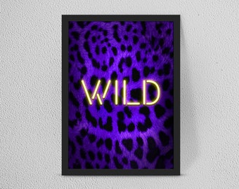 Personalised WILD Neon Print/Custom Quote Gift Art - Home decor/Wallart/Office print/ Kitchen artwork/ Fantastic gift idea