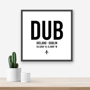 Personalised Dublin Ireland Airport code print - Any Airport/Location, Aviation gift, Travel decor, Framed and unframed options.