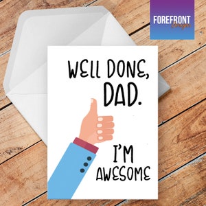 Personalisierte WELL DONE DAD Happy Vatertag Grußkarte lustig/spoof/rude - jeder Anlass oder Event Daddy/Grandad/Papa/Pop/Vatertagsgeschenk