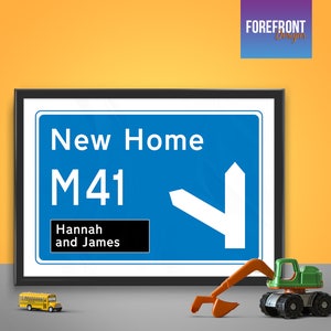 Personalised New home motorway sign print - Fantastic Family/ Engagement/wedding/birthday/valentine&#39;s gift Perfect for all occasions
