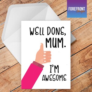 Personalisierte WELL DONE MUM Happy Muttertag Grußkarte witzig/spoof/rude - jeder Anlass oder Event Mama/Oma/Mama/Muttertagsgeschenk