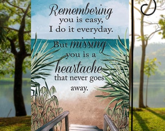 Remembering You Is Easy Garden Flag G1996