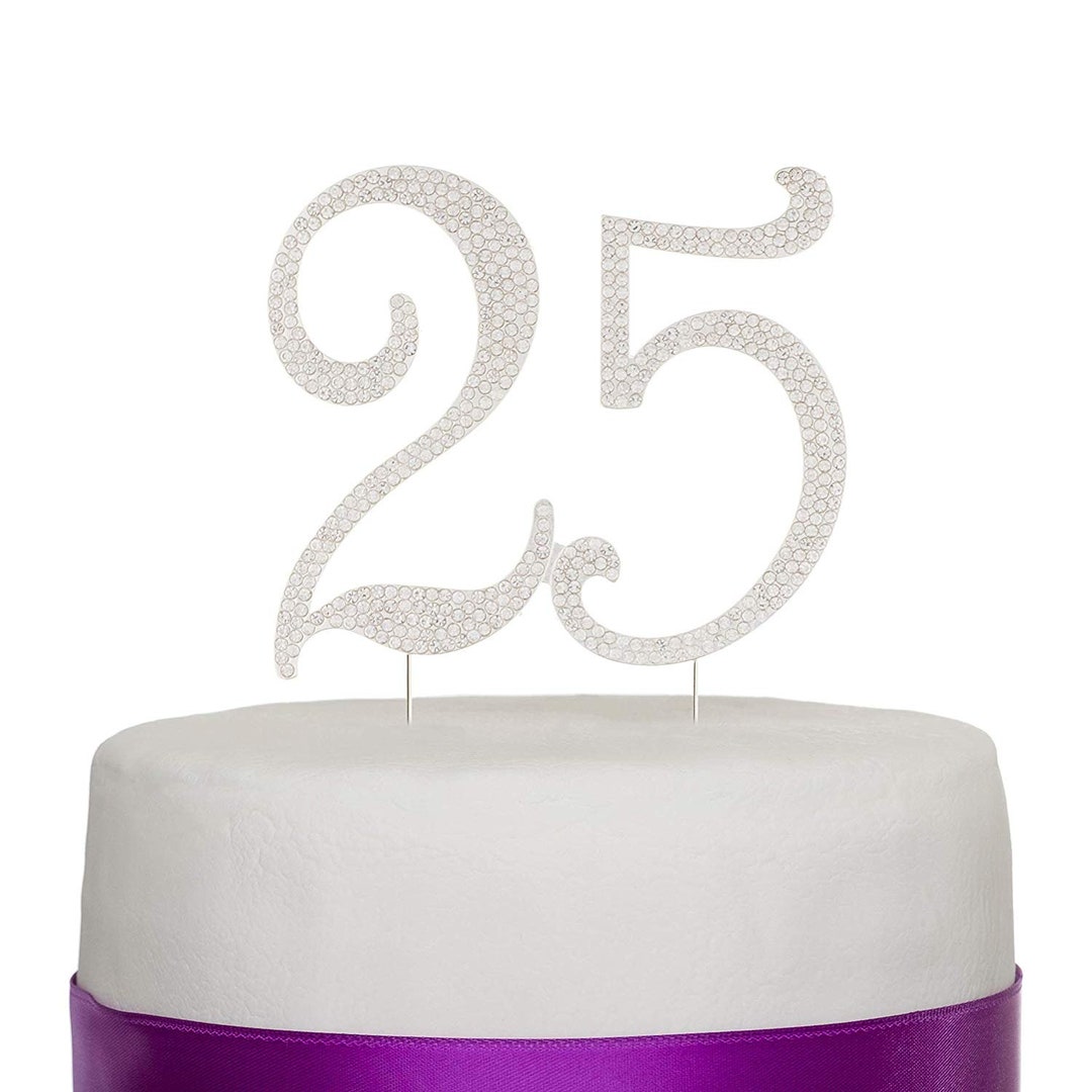 25 Cake Topper for 25th Birthday or Anniversary Party Supplies and ...