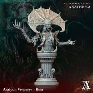 May include: A gray, detailed bust sculpture of a female figure with a crown of thorns and a raised hand. The sculpture is on a pedestal with skulls at the base. The text "Bloodright Anathema" and "Azalydh Vesperys - Bust" are visible in the image.