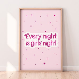 Every Night Is Girls Night Print, Digital Download, Pink Printable Wall Art, Girly Print, Feminine Girls Bedroom, Fashion Doll Decor