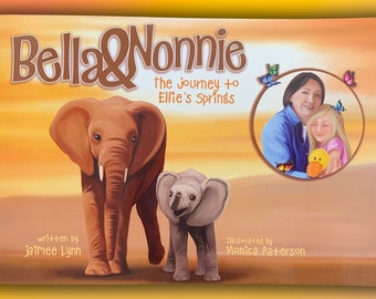 Bella & Nonnie: The Journey to Ellie's Springs Children's Picture Book