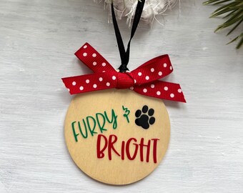 Dog Christmas Ornament, Pet Christmas Ornament, Dog Ornament, Pet Ornament,  Dog Holiday Ornament, Furry & Bright Christmas Ornament