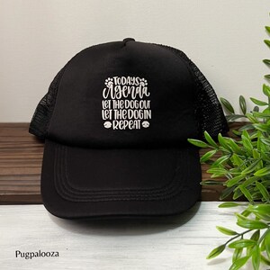 Today&#39;s Agenda... hat, Dog Hat, Black Polyester Pet Hat, Dog Mom/Dad Hat, Dog Owner Gift, Unisex Dog Hat, Pet Lover Gift, Christmas Gift