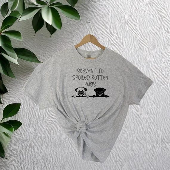 Spoiled Rotten Pug T-Shirt, Pug Mom/Dad Gift