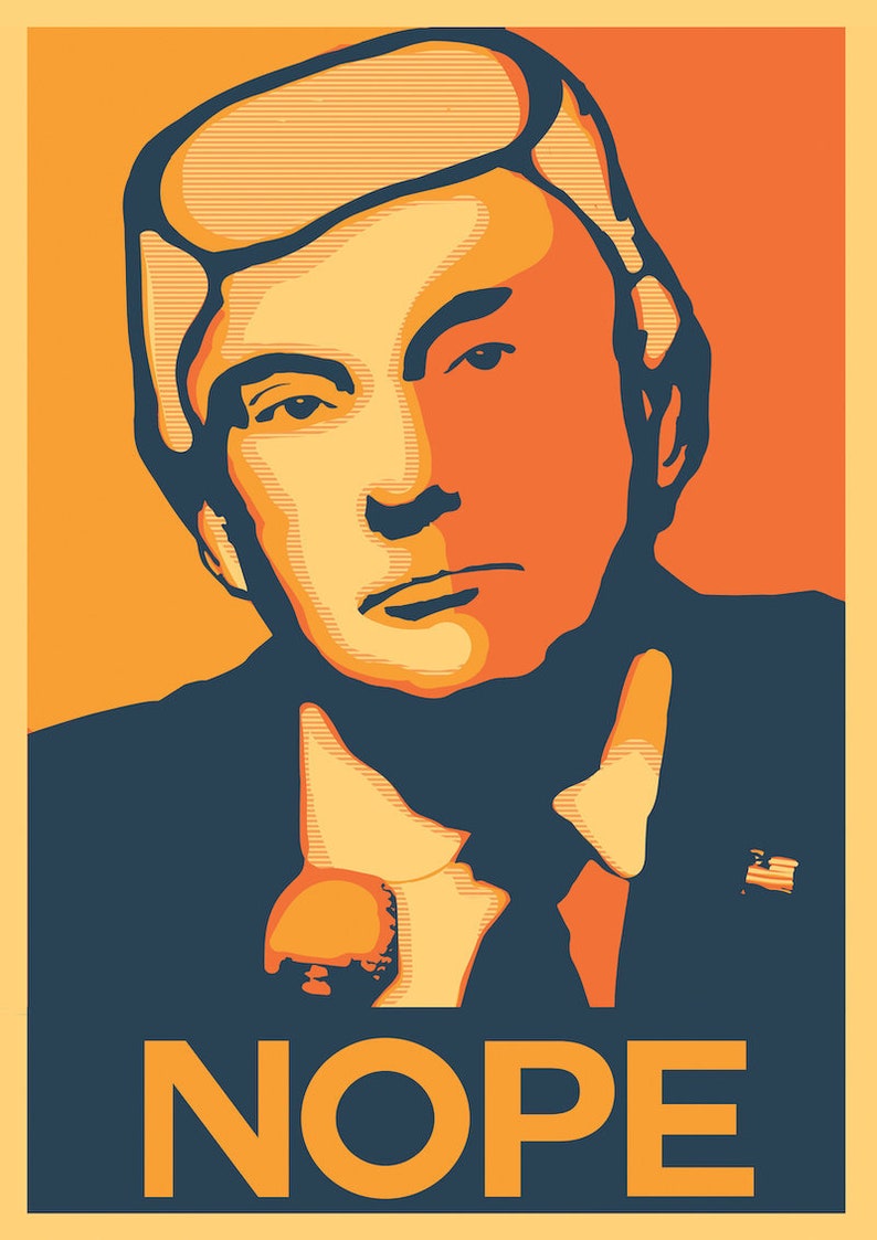 Nope: President Donald Trump / Hope Obama Mash Up Parody Art Print image 1
