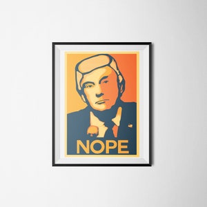 Nope: President Donald Trump / Hope Obama Mash Up Parody Art Print image 2