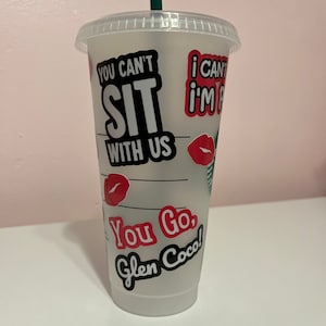 Mean Girls Starbucks Cup