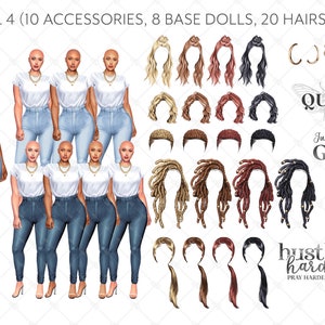 May include: Digital illustration of a Black woman with different hairstyles, clothing, and accessories. The image includes the text "DOLL 4 (10 ACCESSORIES, 8 BASE DOLLS, 20 HAIRSTYLES)", "QUEEN", "Just a girl with GOALS", "#mhomboss", "hustle hard PRAY HARDER", and "kn STOP pable".