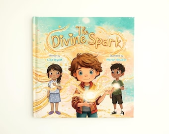 The Divine Spark | Children's Book | Spiritual Gift | Uplifting Book | Illustrated Book