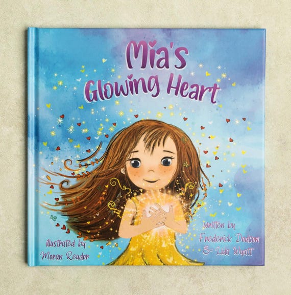 Illustrated Children's Book | Mia's Glowing Heart | Kids Self Love Book | Storybook for Kid | Gift from Parents | Kids Confidence Book