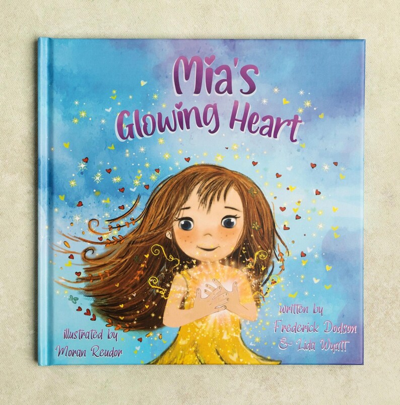 Illustrated Book, Children's Book, Mias Glowing Heart, Kids Self Love Book,  Storybook for Kid, Gift from Parents, Kids Confidence Book, Hardcover Storybook, Empowerment Gift, Rhyming Book, Kids Keepsake Book, Self Esteem Book, Positive Message, Mia's Glowing Heart