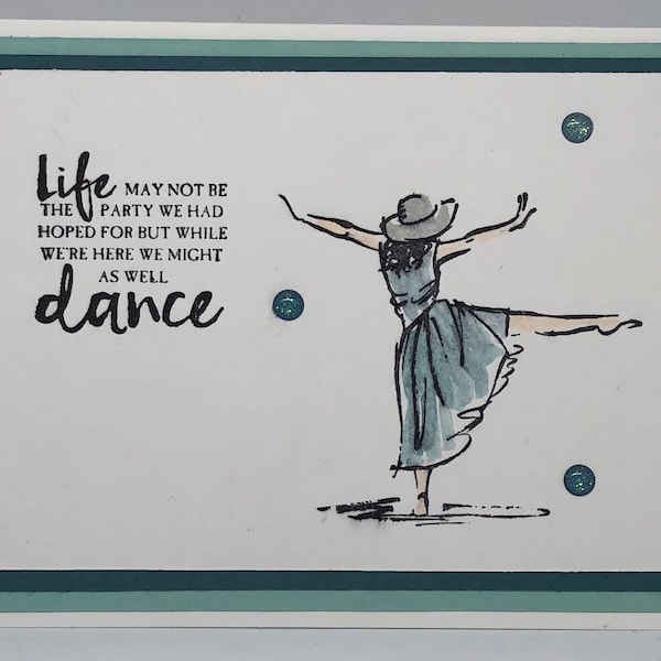Life card, Dancing lady friend card, Just because card, Beautiful friend card, Positive message, Thinking of you friend, Encouragement card