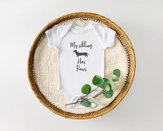 Dachshund Baby Clothes My Sibling Has Paws Dachshund Gift Etsy
