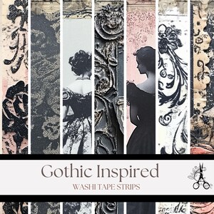May include: A collection of Gothic-inspired washi tape strips. The strips feature a variety of designs, including floral patterns, vintage portraits, and textured backgrounds in shades of black, gray, and pink. The text "Gothic Inspired WASI TAPE STRIPS" is displayed in a banner.