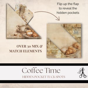 Puede incluir: Un diseño de manualidades en papel con temática de café. El diseño presenta una taza de café, cruasanes y el texto "OVER 30 MIX & MATCH ELEMENTS". También se incluye el texto "Flip up the flap to reveal the hidden pockets". El diseño se titula "Coffee Time HIDDEN POCKET TUCK SPOTS".