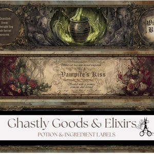 May include: Gothic-themed potion and ingredient labels with ornate frames and illustrations. The top label depicts a cauldron with glowing liquid. The middle label reads "Vampire's Kiss" with floral details. The bottom label reads "Ghastly Goods & Elixirs".