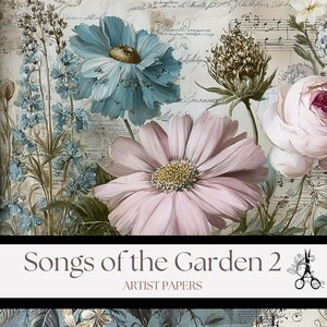 May include: A vintage-style floral design featuring a variety of flowers in soft pastel colors, including blue, pink, and white. The background has a faded, aged paper texture with musical notes and script. The text "Songs of the Garden 2" and "ARTIST PAPERS" is displayed at the bottom.