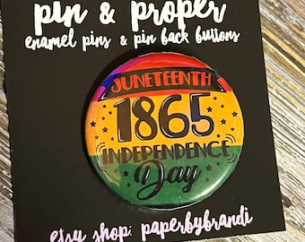 Juneteenth Independence Day Pin Back Button