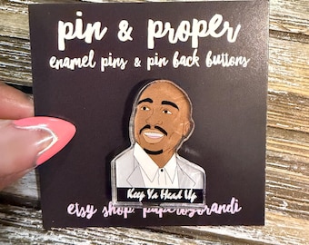 Keep Ya Head Up Acrylic lapel Pin