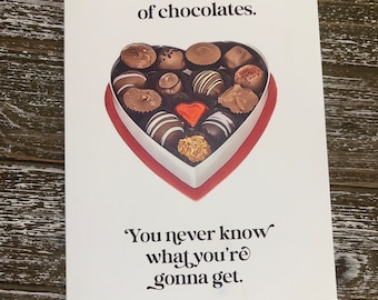 Life is Like A Box of Chocolates  Greeting Card