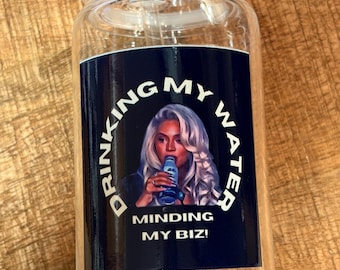 Queen B Drinking my Water Minding Biz  Plastic Tumbler w/ Straw
