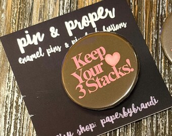 Keep Your Heart 3 Stacks Pin Back Button