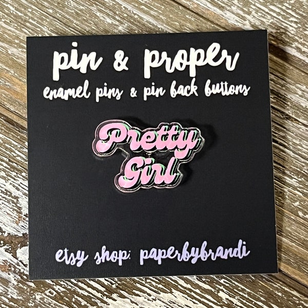 Pretty Girl Acrylic Lapel Pin