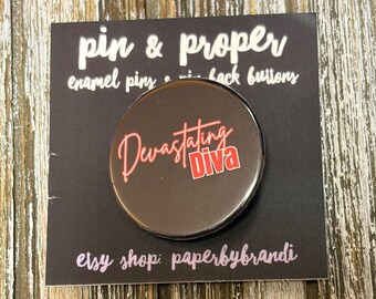 Delta Devastating Diva Pin Back Button