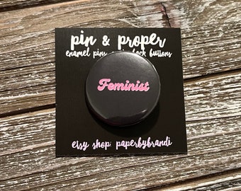 Feminist Pin Back Button
