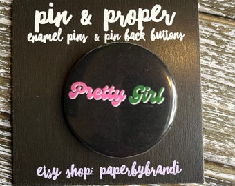 Pretty Girl AKA Pin Back Button