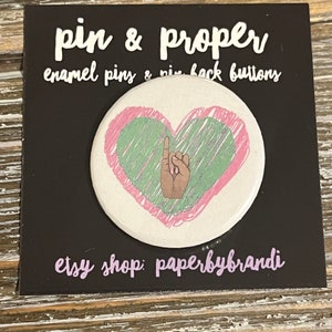 AKA Pinky Up Heart  Pin Back Button