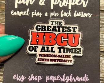 The Greatest HBCU (WSSU) Acrylic Lapel Pin