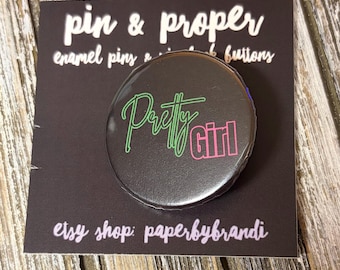 Pretty Girl ‘26 AKA Pin Back Button