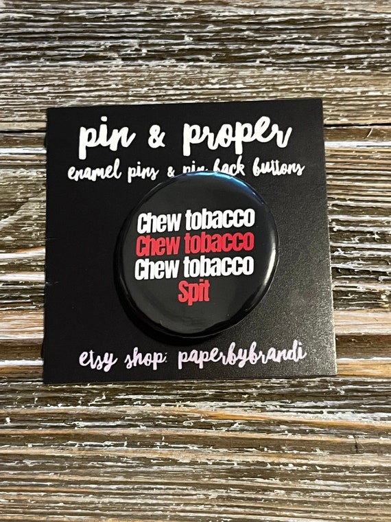 Chew Tobacco/Spit WSSU Pinback Button