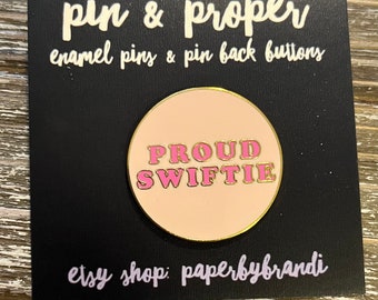 Proud Swiftie  Enamel Pin