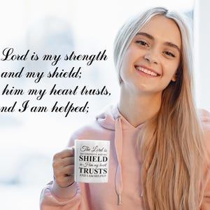 The Lord is my strength + shield coffee mug, Bible Verse, Psalms 28:7, Scripture Mug, Motivational, Christian Gift, Inspirational Drinkware