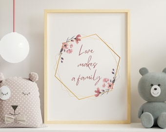 Love Makes A Family Printable Wall Art, Adoption Quote, Adoption Gift