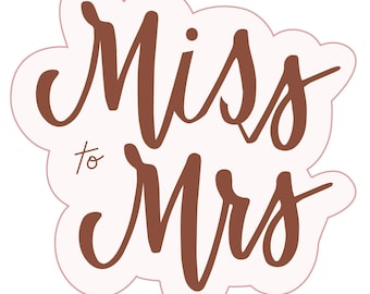 Custom Miss to Mrs Cookie Cutter 3.5&quot;