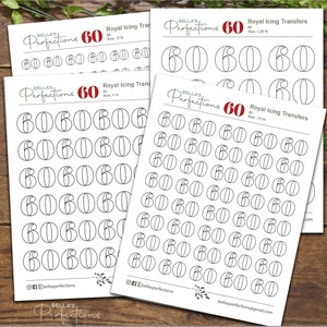 May include: Four sheets of black and white printable royal icing transfers featuring the number 60 in a decorative font. The sheets are labeled "Bella's Perfections" and include the size of each transfer in inches.