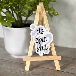 Vinyl Sticker – Do Epic Shit | Motivational Sticker | Matte or Glossy Finish imagem 5