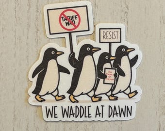 Waddle at Dawn Penguin Protest Sticker – Funny Marching Penguins, Resist Tariff War, Cute Activist Vinyl Sticker