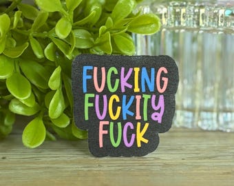 Fucking Fuckity Fuck Sticker – Funny Colorful Cursing Vinyl Sticker for Laptops, Water Bottles, Journals & More
