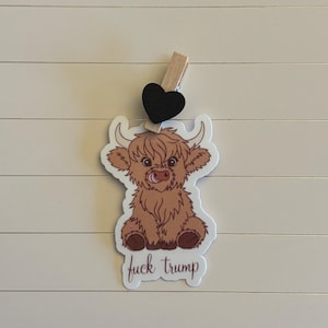 Highland Cow Anti-Trump Sticker – Cute Political Vinyl Decal, F*** Trump Protest Sticker, Liberal Activist Gift, Funny Angry Cow Sticker